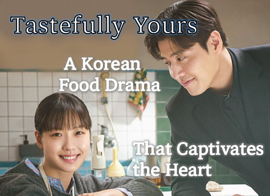 Tastefully Yours_Korean Food Drama_banner