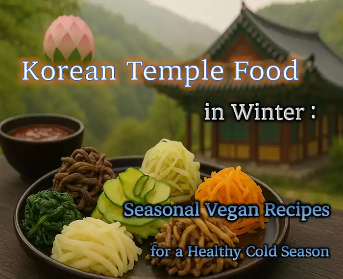 Korean Temple Food in Winter_Seasonal Vegan Recipes_banner